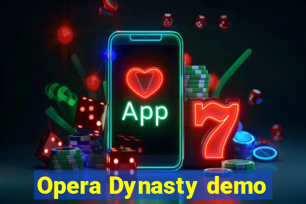 Opera Dynasty demo